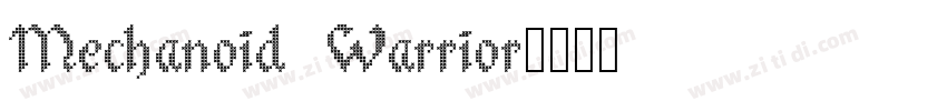 Mechanoid Warrior字体转换